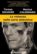 Ebook La violenza nelle serie televisive di Teresa Soldani, Monica Calderaro edito da Greenbooks Editore