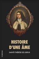 Ebook Histoire d’un âme (Premium Ebook) di Sainte Thérèse de Lisieux edito da FV Éditions