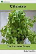 Ebook Cilantro di Roby Jose Ciju edito da AGRIHORTICO