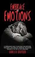 Ebook Embrace Your Emotions di Camilla Grayson edito da Camilla Grayson