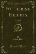 Ebook Wuthering Heights di Ellis Bell edito da Forgotten Books