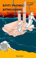 Ebook Récits (presque) mythologiques di Floriane Brement edito da Books on Demand