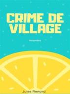 Ebook Crime de village di Jules Renard edito da Books on Demand