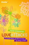 Ebook Love attacks di Frank Bonkowski edito da Brendow, J