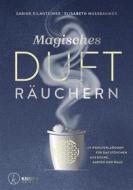 Ebook Magisches Dufträuchern di Sabine Eilmsteiner, Elisabeth Nussbaumer edito da Kneipp Verlag