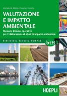 Ebook Valutazione e impatto ambientale di Michele M. Monte, Vincenzo Torretta edito da Hoepli