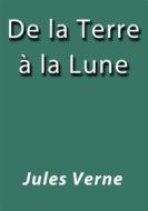 Ebook De la Terre à la Lune di Jules Verne, Jules VERNE edito da Jules Verne