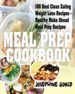 Ebook Meal Prep Cookbook di Josephine Gould edito da MarkHollis