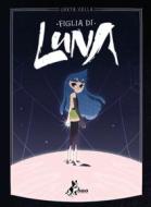 Ebook Figlia di Luna di Xella Greta edito da BAO Publishing