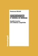 Ebook Comportamento imprenditoriale e vincoli di risorse di Francesca Rivetti edito da Franco Angeli Edizioni