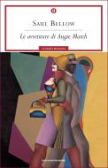 Ebook Le avventure di Augie March di Bellow Saul edito da Mondadori
