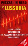 Ebook La lussuria di Vitali Andrea, Givo Carlotta, Altieri Alan D., Perissinotto Alessandro edito da Piemme