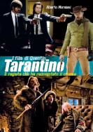 Ebook I film di Quentin Tarantino di Alberto Morsiani edito da Gremese Editore