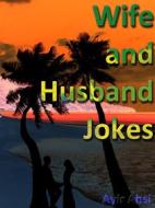 Ebook Wife and Husband Jokes di Ayir Ahsi edito da mds