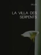 Ebook La villa des Serpents di Delly edito da Librorium Editions