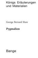 Ebook Pygmalion. Textanalyse und Interpretation. di George Bernard Shaw, Reiner Poppe edito da Bange, C