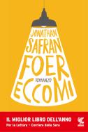 Ebook Eccomi di Jonathan Safran Foer edito da Guanda