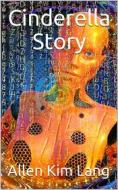 Ebook Cinderella Story di Allen Kim Lang edito da iOnlineShopping.com