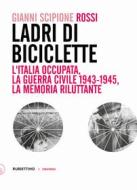Ebook Ladri di biciclette di Gianni Scipione Rossi edito da Rubbettino Editore