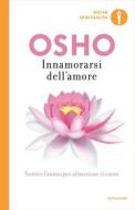 Ebook Innamorarsi dell'amore di Osho edito da Mondadori