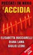 Ebook L'accidia di Bucciarelli Elisabetta, Lama Diana, Leoni Giulio edito da Piemme