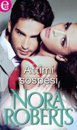 Ebook Attimi sospesi di Nora Roberts edito da HarperCollins Italia