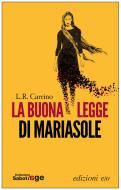 Ebook La buona legge di Mariasole di L.R. Carrino edito da Edizioni e/o