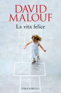 Ebook La vita felice di Malouf David edito da Frassinelli