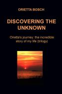 Ebook DISCOVERING THE UNKNOWN di bosch orietta edito da ilmiolibro self publishing