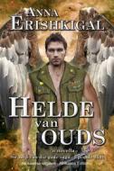 Ebook Helde van Ouds: 'n Novella (Afrikaans Edition) (Afrikaanse Uitgawe) di Anna Erishkigal edito da Seraphim Press