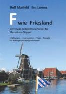Ebook F wie Friesland di Eva Lorenz, Rolf Marfeld edito da Books on Demand