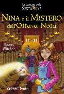 Ebook Nina e il Mistero dell'Ottava Nota di Witcher Moony edito da Giunti Junior