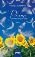 Ebook Piuma - L'amore in pochi versi di Michela Valentino edito da Booksprint