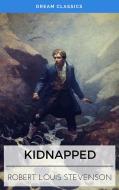 Ebook Kidnapped (Dream Classics) di Robert Louis Stevenson, Dream Classics edito da Adrien Devret