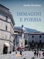 Ebook Immagini e poesia di Aurelio Nicolazzo edito da Youcanprint