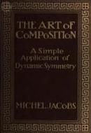 Ebook The Art of Composition di Michel Jacobs edito da MPS Unified Publishing