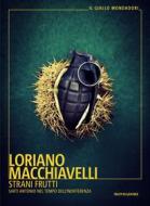 Ebook Strani frutti di Macchiavelli Loriano edito da Mondadori