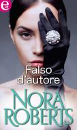 Ebook Falso d'autore di Nora Roberts edito da HarperCollins Italia
