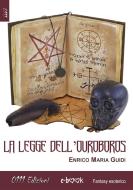 Ebook La Legge dell’Ouroboros di Enrico Maria Guidi edito da 0111 Edizioni