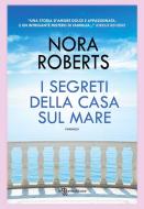 Ebook I segreti della casa sul mare di Nora Roberts edito da Fanucci Editore