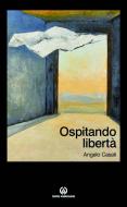 Ebook Ospitando libertà di Angelo Casati edito da Centro Ambrosiano