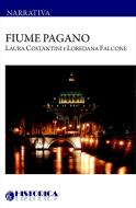 Ebook FIUME PAGANO di Costantini Laura, Falcone Loredana edito da Historica Edizioni