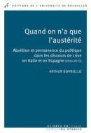 Ebook Quand on n&apos;a que l&apos;austérité di Arthur Borriello edito da Editions de l&apos;Université de Bruxelles