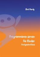 Ebook Programmieren lernen für Kinder - Fortgeschrittene di Dirk Hardy edito da Books on Demand