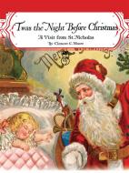 Ebook Twas the Night before Christmas: A Visit from St. Nicholas (Santa Claus) di Clement Clarke Moore edito da Publisher s12554