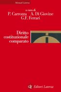 Ebook Diritto costituzionale comparato di Paolo Carrozza, Alfonso Di Giovine, Giuseppe F. Ferrari edito da Editori Laterza