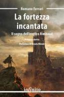 Ebook La fortezza incantata di Romano Ferrari edito da Infinito Edizioni