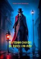 Ebook Lo strano caso del Dr Jekill e Mr Hyde di Robert Louis Stevenson edito da Tiemme Edizioni Digitali