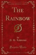Ebook The Rainbow di D. H. Lawrence edito da Forgotten Books