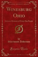 Ebook Winesburg Ohio di Sherwood Anderson edito da Forgotten Books